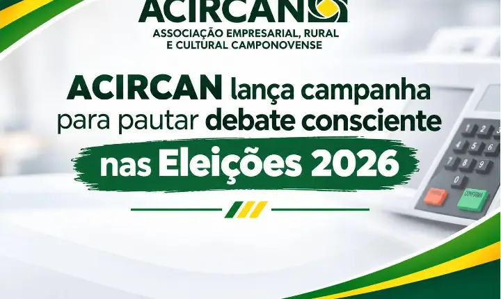 ACIRCAN lança campanha para pautar debate consciente nas Eleições 2026