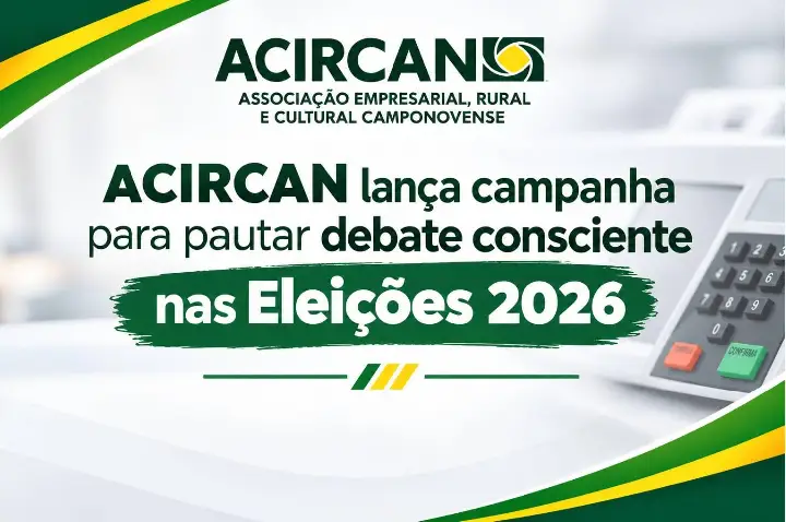 ACIRCAN lança campanha para pautar debate consciente nas Eleições 2026