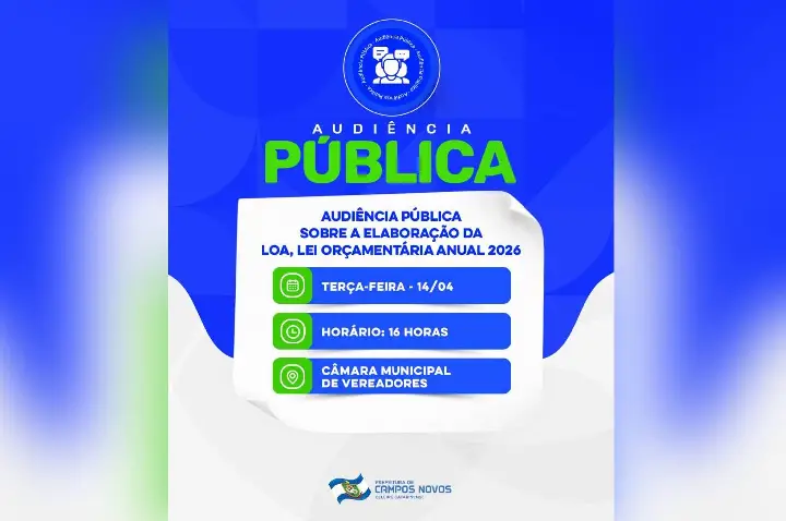 AUDIÊNCIA PÚBLICA: Decisões que impactam seu futuro - participe da construção do orçamento de Campos Novos
