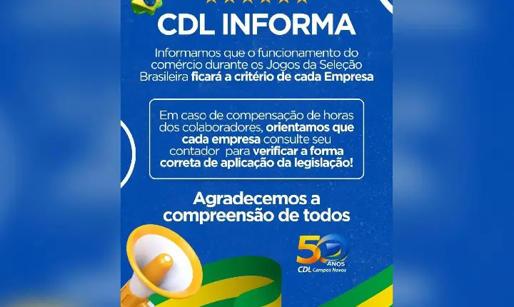 CDL orienta empresas sobre funcionamento durante jogo da Seleção Brasileira