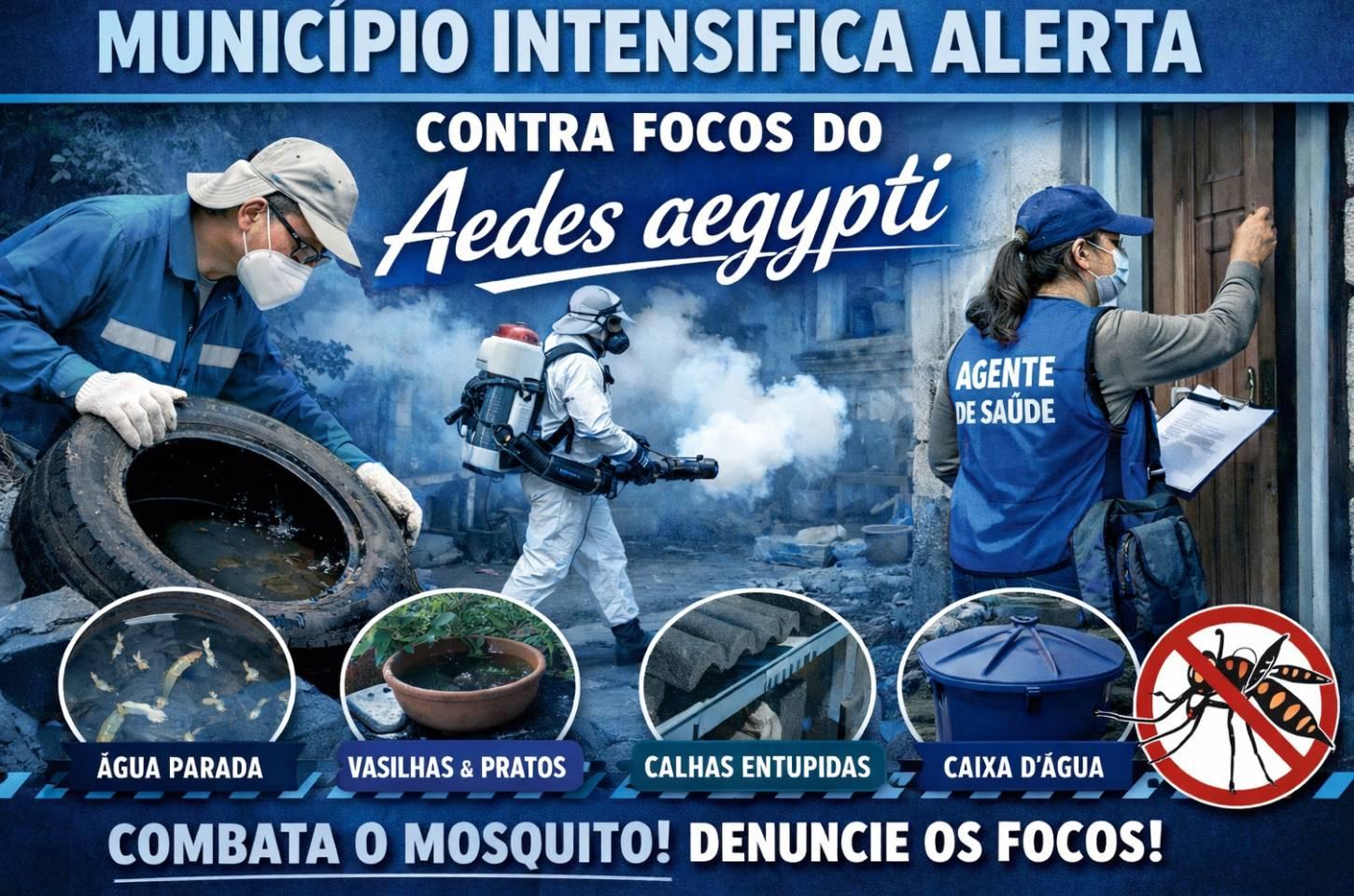 Município Intensifica Alerta Contra Focos do Aedes aegypti