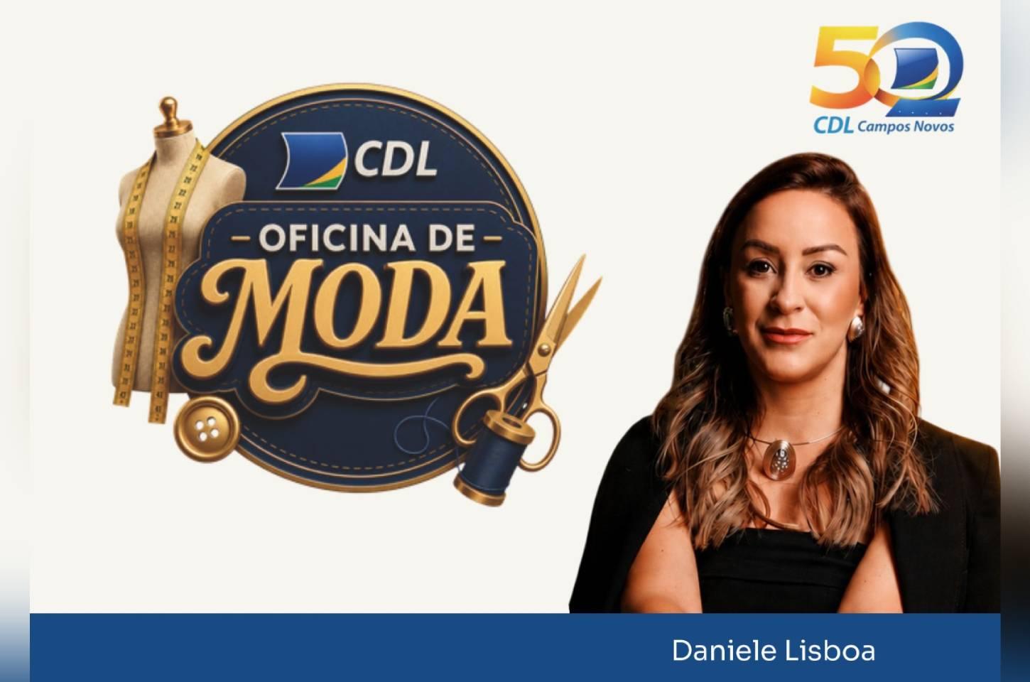 CDL de Campos Novos promove Oficina de Moda dias 29 e 30 de julho