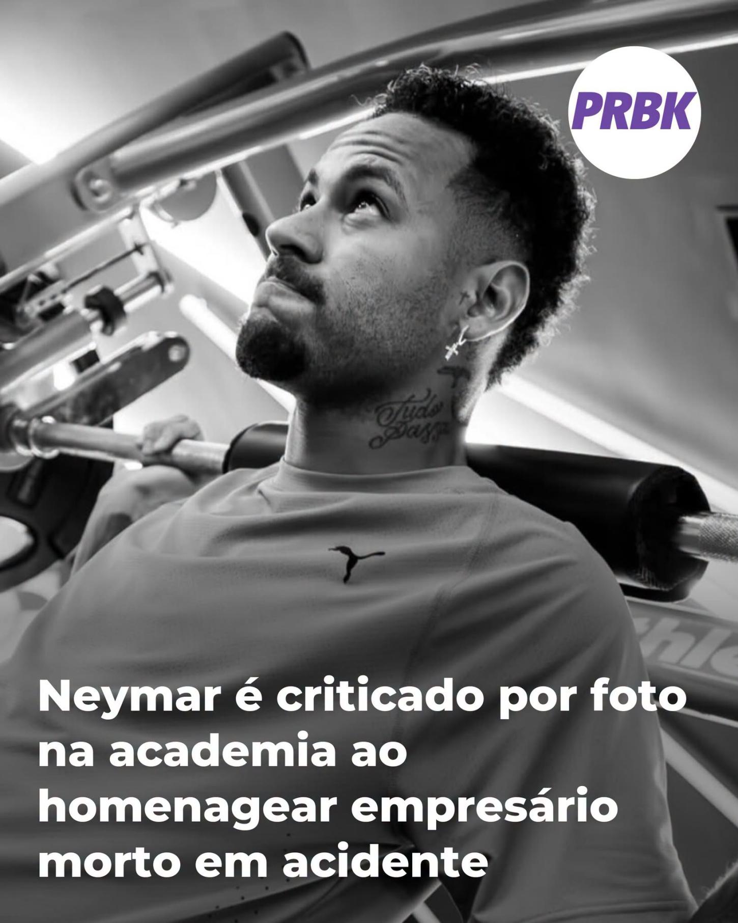 'Puro suco de ego': Neymar é detonado por foto na academia ao homenagear empresário morto em acidente de helicóptero com